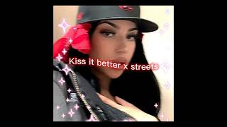 kiss it better x streets (speed up) Resimi