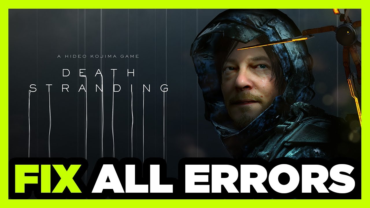FIX Death Stranding Crashing, Not Launching, Freezing, Stuck, Black