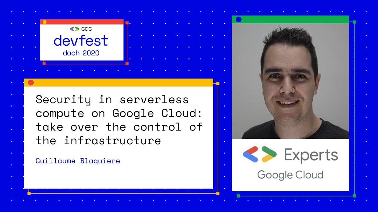 Security in serverless compute on Google Cloud: take over the control ...
