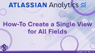 Famous [AA-12] - How-To Create a Single View for All Fields | Atlassian Analytics with Marwan Saab Profile