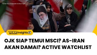  Ojk Siap Temui Msci Asiran Berdamai Proyeksi Ihsg Update Active Watchlist  Tiger Insights