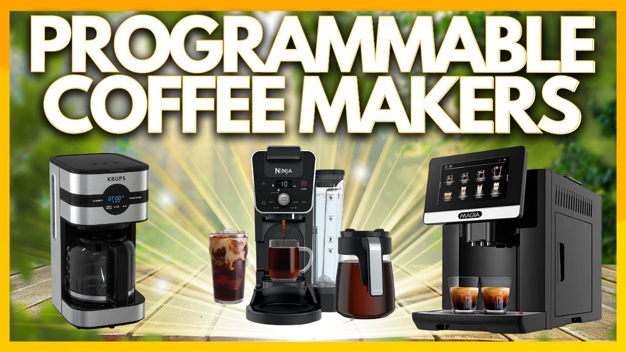 5 Best Programmable Coffee Makers In 2023 