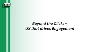 Session 6- UX that drives Engagement + Closing