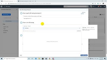 [Facebook Ads ] 14. Đối tượng tùy chỉnh  - Đối tượng tương tự  -  Kiểm tra chồng chéo đối tượng