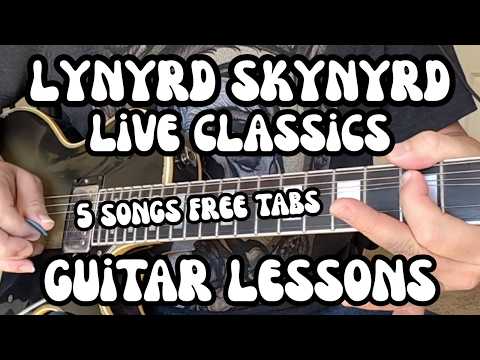 LYNYRD SKYNYRD Guitar Lessons LIVE ALBUM CLASSICS Sweet Home, MCA, Sat Night, I Ain't the 1, Needle