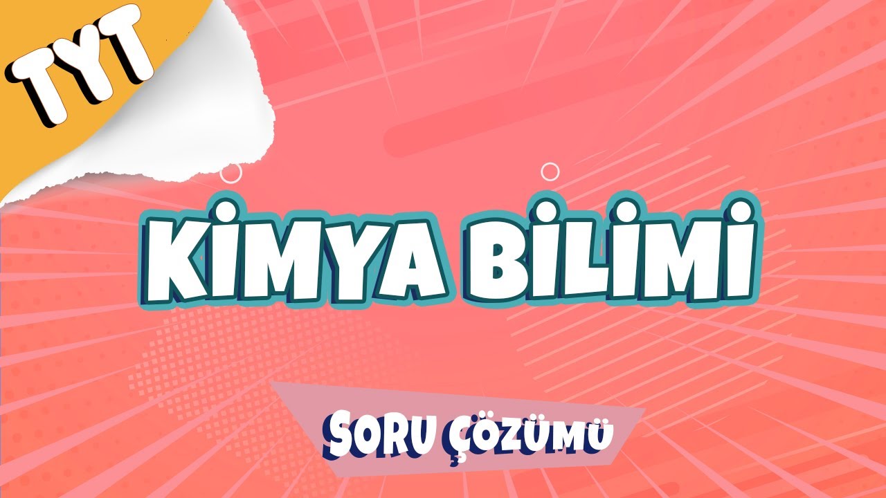 TYT Kimya - Kimya Bilimi Soru Çözümleri | TYT 2022 #hedefekoş