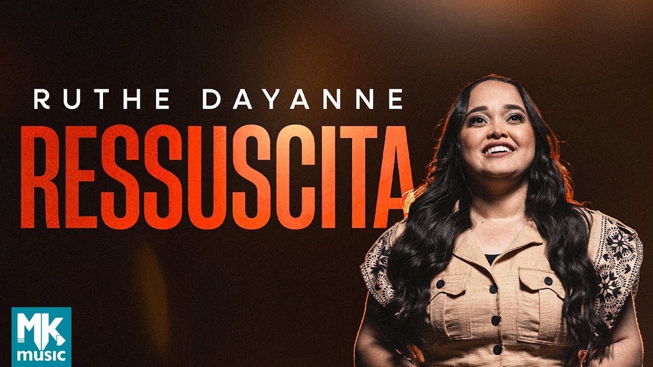 Ruthe Dayanne - Ressuscita (Clipe Oficial MK Music)