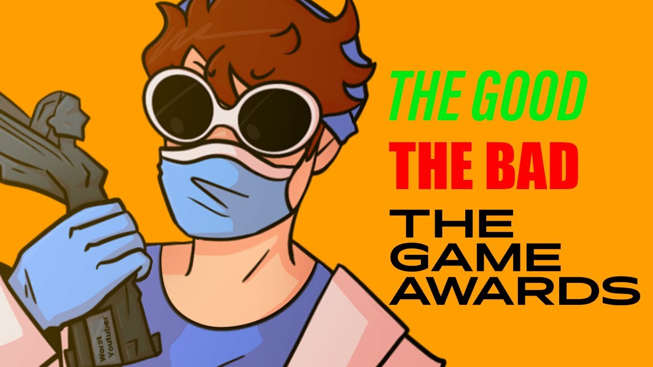 The Good, The Bad, The Game Awards