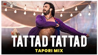 Tattad Tattad (Ramji ki chal) | Tapori Mix | Ranveer Singh | DJ PARTH Z