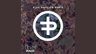 Thief (Flux Pavilion Remix)