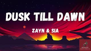 ZAYN & Sia - Dusk Till Dawn (Lyrics)