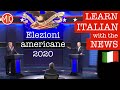 Learn Italian with the News 10 - 2020 US Presidential Election