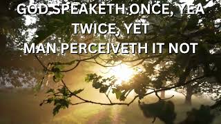 From The Far Country To The Fathers House, God Speaketh Once, Yea Twice, Yet Man Preceiveth It Not,