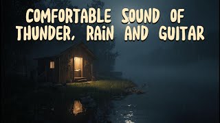 Rain & Thunder Harmony – Relaxing Guitar Ambience