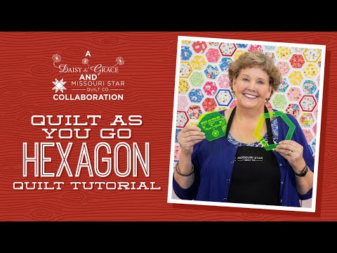 make-a-"quilt-as-you-go-hexagon"-quilt-with-jenny-doan-of-missouri-star-(video-tutorial)