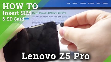 How to Install SIM Card in LENOVO Z5 Pro - Set Up Nano SIM