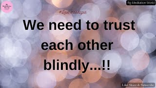 DM to DF today "We need to trust each other blindly...!!.."💖💖🥰#lovemessages