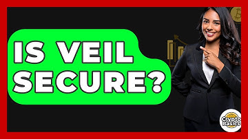 Is Veil Secure? - CryptoBasics360.com