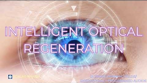 Intelligent Optical Regeneration PREMIUM SUPERCHARGED ULTRA POWERFUL!!! (Energetically Programmed)