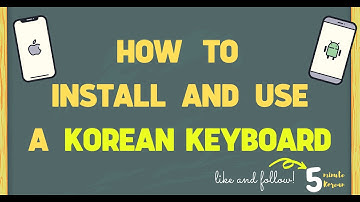[KOREAN WRITING] Installing a Korean keyboard on an Android & Apple phone