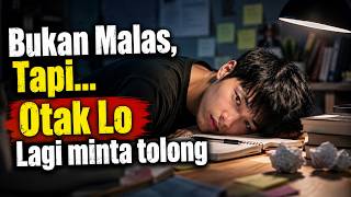 Kenali Tanda ini! Lo Bukan Malas, Tapi Otak Lo Lagi Hancur