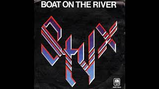 Styx - Boat on the River | HQ