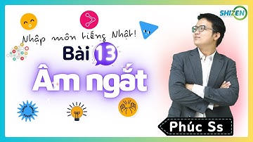 NHỚ NHANH BẢNG CHỮ CÁI HIRAGANA - BÀI 13: Âm ngắt