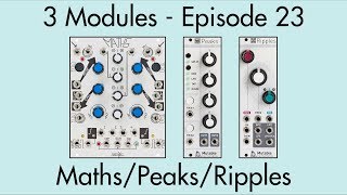3 Modules #23: Maths, Peaks, Ripples