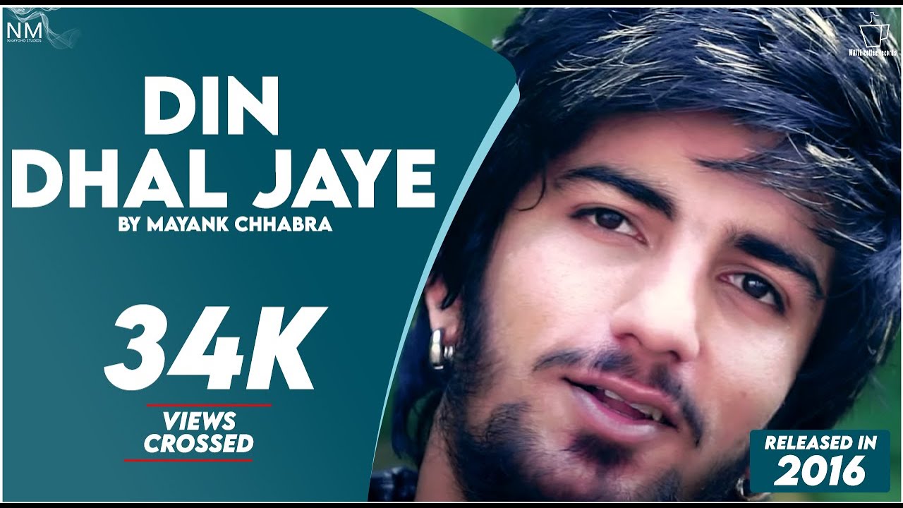 Din Dhal Jaye (Cover) Feat. Mayank CHHABRA || OFFICIAL VIDEO || || NAMYOHO STUDIOS ||