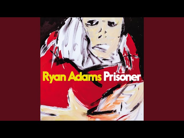 Ryan Adams - Prisoner