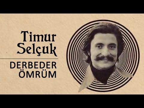 Timur Selçuk - Derbeder Ömrüm (Official Audio)
