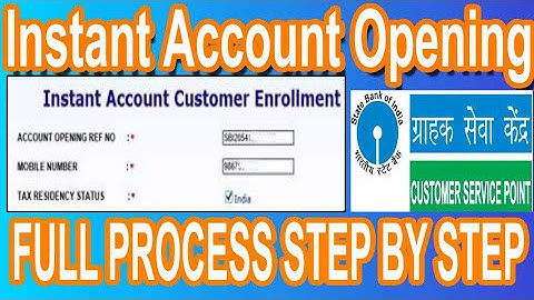 Instant account opening full process step by step