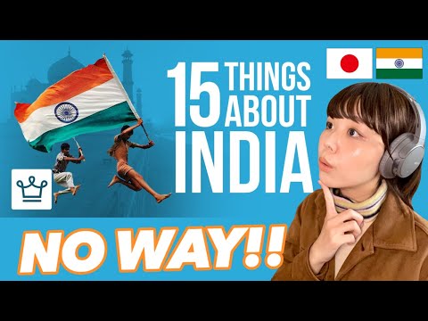 15 THINGS YOU DIDN&rsquo;T KNOW ABOUT INDIA | Japanese Reaction! India reaction by foreigners