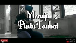 Video Singkat(StoryWA/SG)BerMakna Mendalam {Zivilia_Pintu Taubat Cover By Kintani}