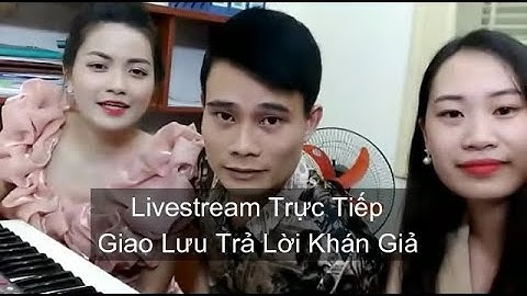 Giao Lưu Khán Giả Ai Hỏi Gì Trả Lời Đấy