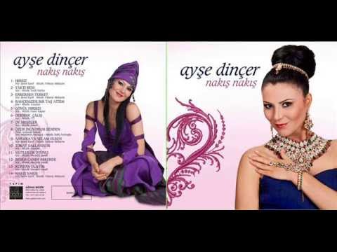 Ayşe Dincer - 13 kurban olayım 2013 Yeni Albüm