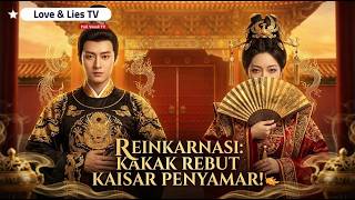 【REINKARNASI】Adik rebut pengemis demi jadi Ratu, tapi ternyata Kaisar cuma cinta si Kakak!