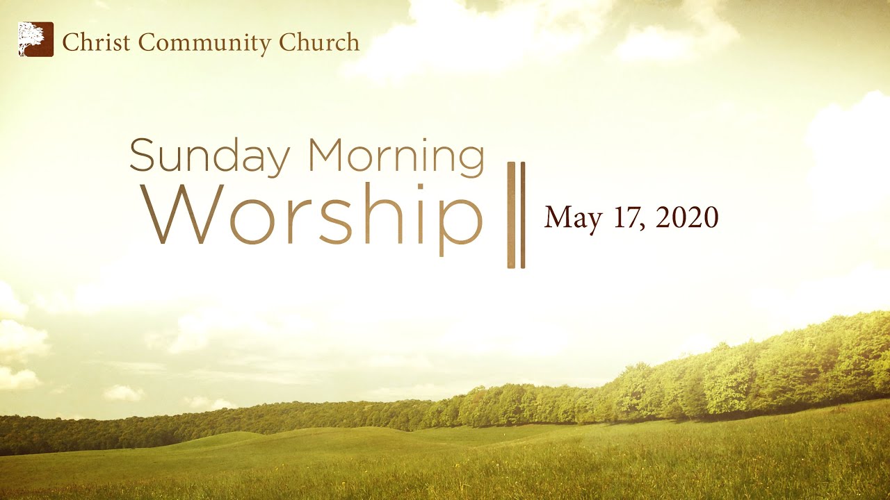 Online Worship Service for Sunday, May 17, 2020 - YouTube