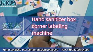 Hand Sanitizer Box Corner Labeling Machine 🧴🏷️