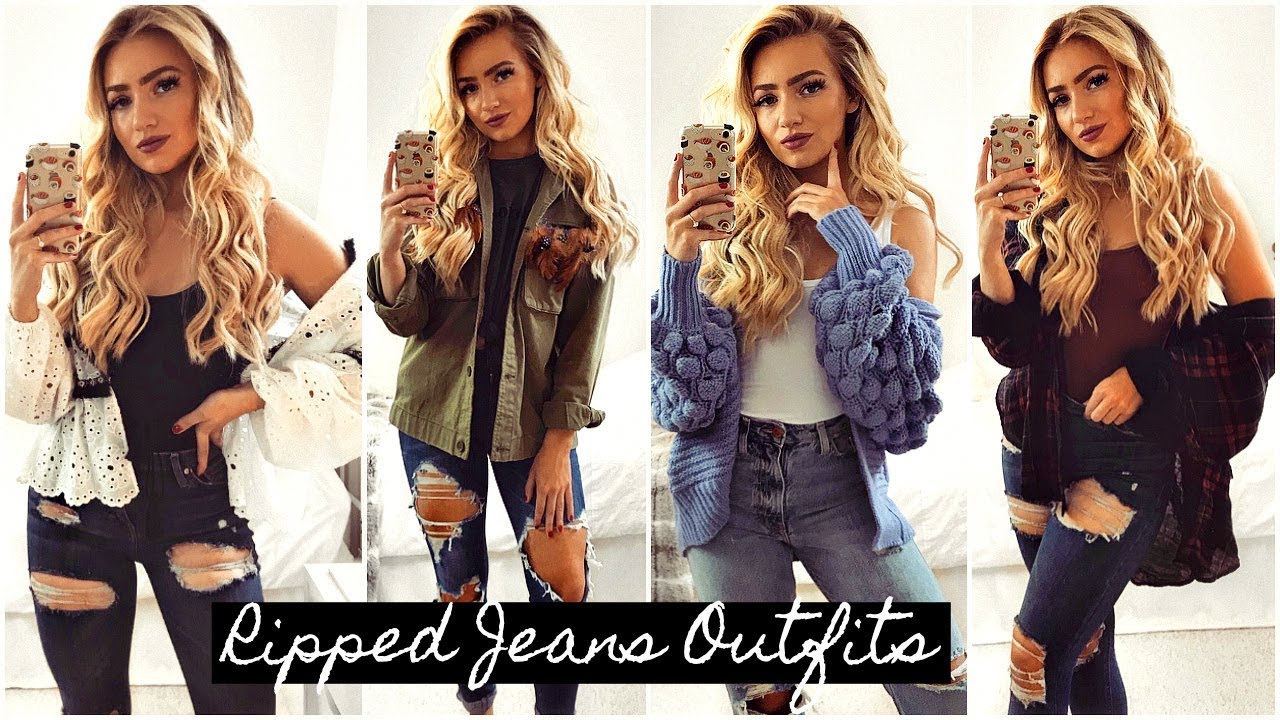 RIPPED JEANS OUTFIT IDEAS / LOOKBOOK 2018 