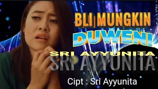 Bli Mungkin Duweni - Sri Ayyunita | Lirik Lagu Terbaru Tarling Cirebonan 2024