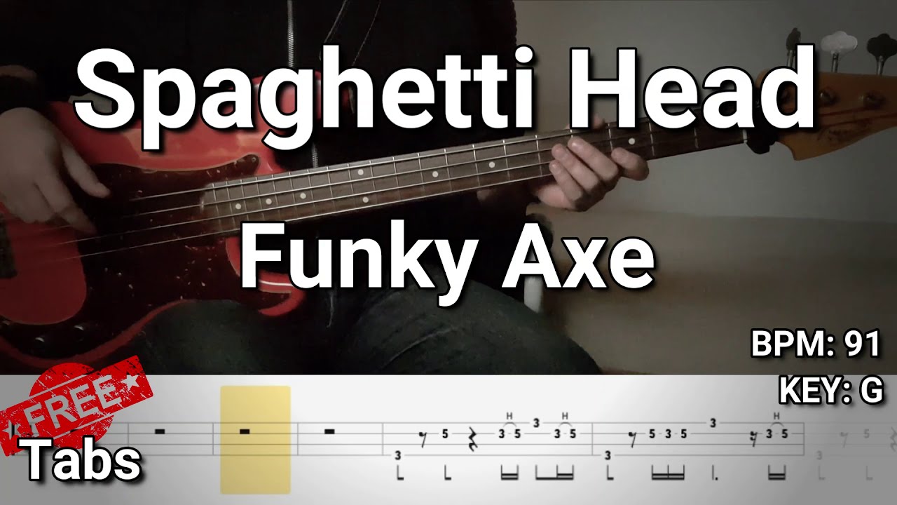Spaghetti Head - Funky Axe (Bass Cover) Tabs