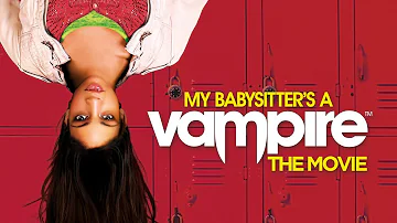 My Babysitters A Vampire: The Movie (Full Movies)