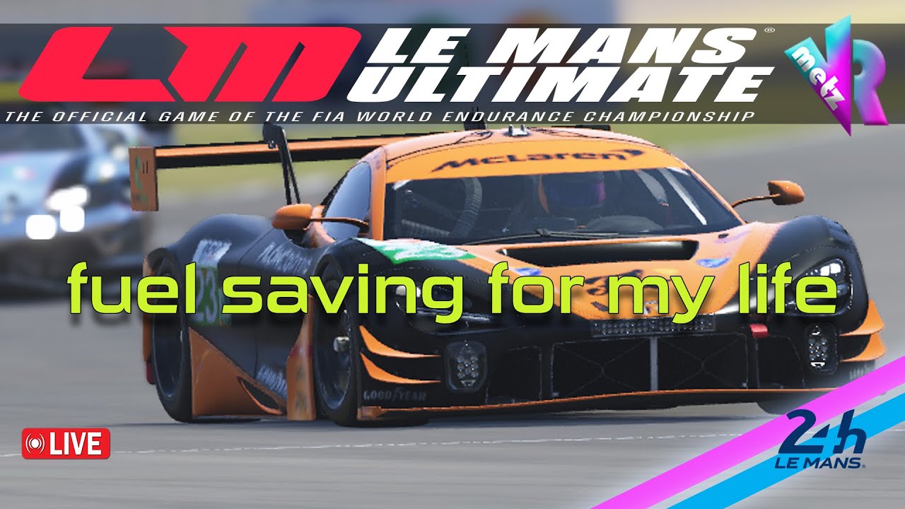 🔥🏁LeMans Ultimate🏁🔥 Fuel saving for my life!