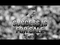 Success is for sale  goalkeeper motivation 