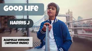 Harris J _ Good Life | Acapella version (without music) Resimi