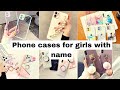 Types Of Phone Cases For Girls With Na||Phone Back Cover Design With Names||Mobile Cover