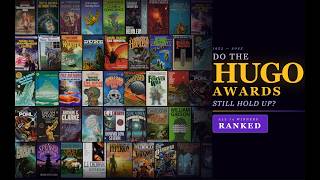 Do the Hugo Awards Still Hold Up? (All 74 Winners Ranked)