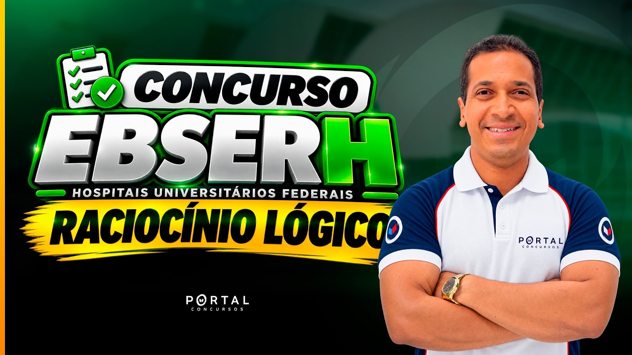 CONCURSO EBSERH: RACIOCÍNIO LÓGICO | Com o Profº. Jodeclan Souza