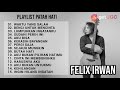 Download Lagu "WAKTU YANG SALAH - FIERSA BESARI" - FELIX IRWAN PLAYLIST PATAH HATI 2021
